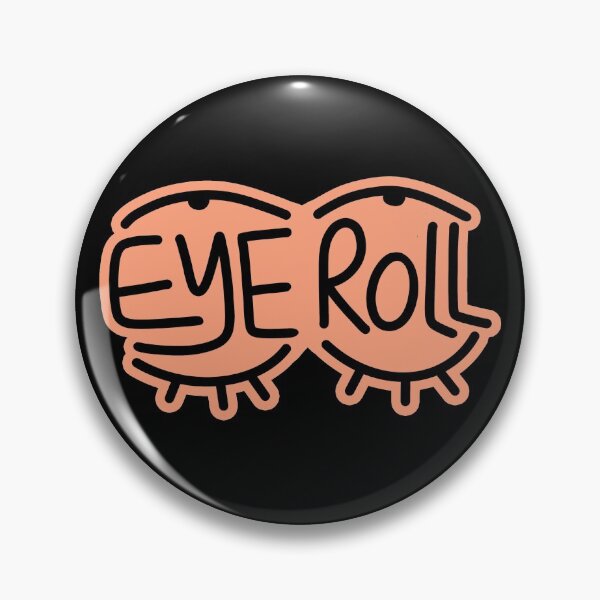 Item preview, Eye Roll - Did i just roll my eyes out loud Sarcastic Funny designed and sold by Mindy Bubble.