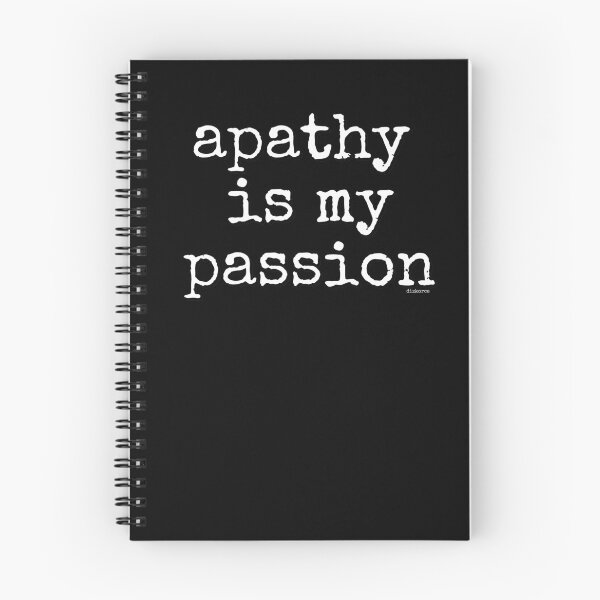 Item preview, apathy is my passion white spel text designed and sold by Dizkorce.