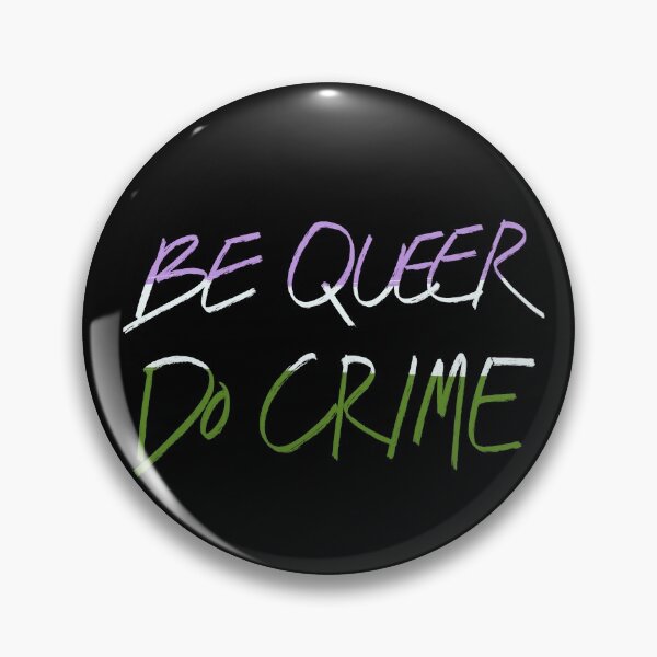 Item preview,  Be Genderqueer Do Crime  designed and sold by Alex Tal.
