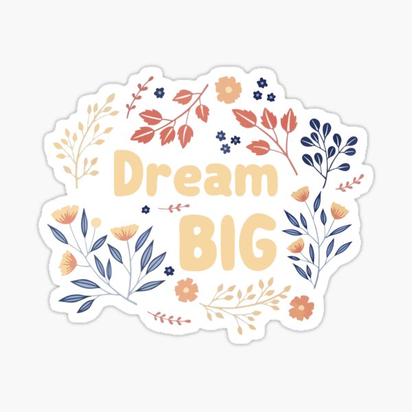 Item preview, Dream big. Lettering and floral design quote. designed and sold by Mushrankhan.