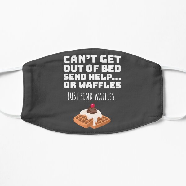 Just Send Waffles Breakfast Loving Waffle Lover Gift Flat Mask