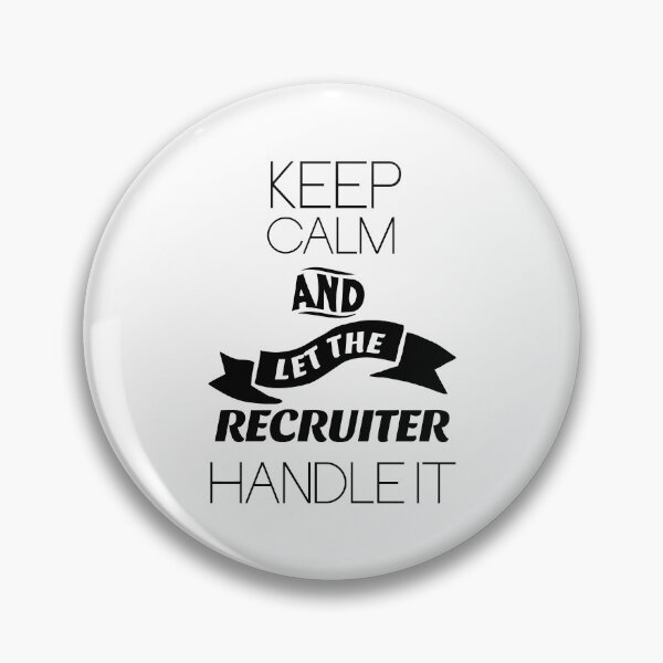 Item preview, Keep Calm and Let the Recruiter Handle It Funny HR T-Shirt designed and sold by ZANKELLO.