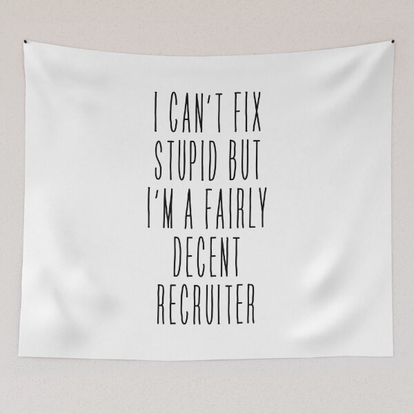 Item preview, I Can't Fix Stupid but I'm a Fairly Decent Recruiter Funny HR T-Shirt designed and sold by ZANKELLO.