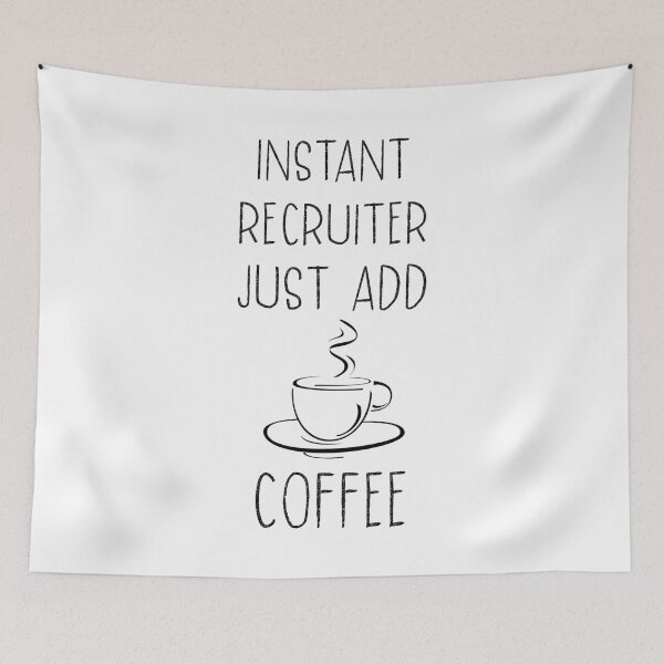 Item preview, Instant Recruiter Just Add Coffee Funny HR T-Shirt designed and sold by ZANKELLO.