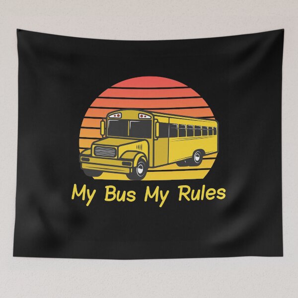 Item preview, My Bus My Rules - School Bus Driver designed and sold by HeatherPore.