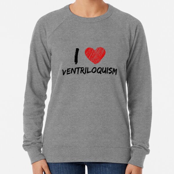 I Love Ventriloquism Lightweight Sweatshirt