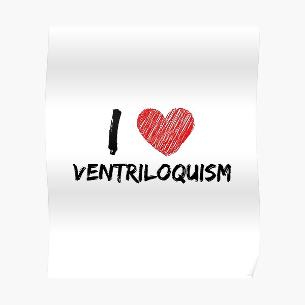 I Love Ventriloquism Poster