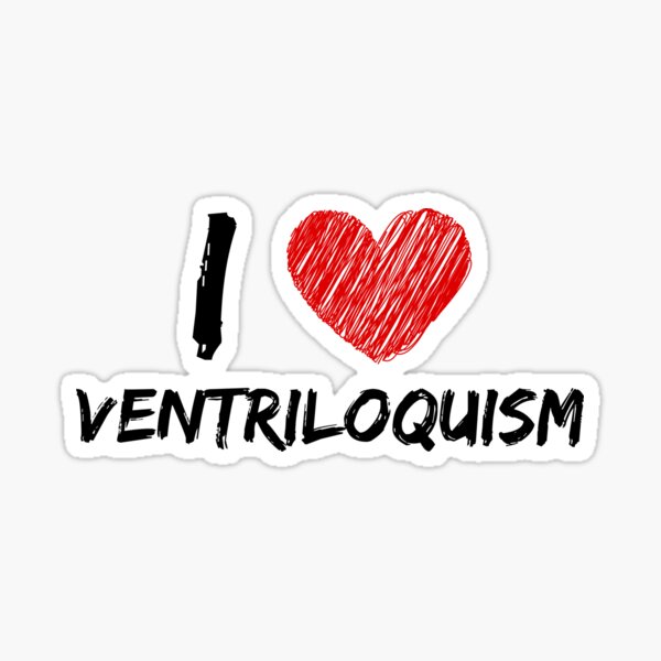 I Love Ventriloquism Sticker