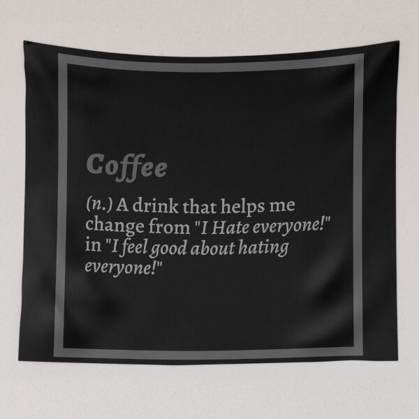 Item preview, Funny Quote for People Who Love Coffee designed and sold by PandaSoul.