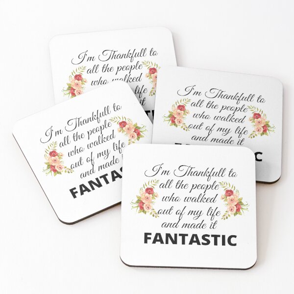 Item preview, Funny Grateful to life quote: I'm Thankfull to all the people  who walked  out of my life  and made it Fantastic designed and sold by AmazingEcraft.