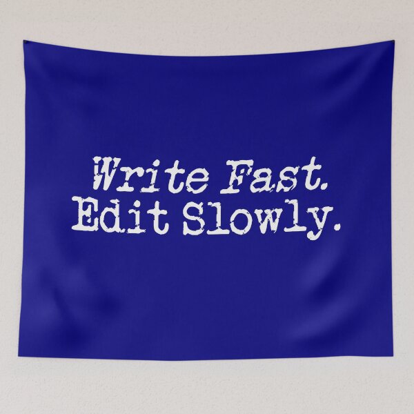 Item preview, write fast, edit slowly in white on navy designed and sold by TeaRoseWriter.