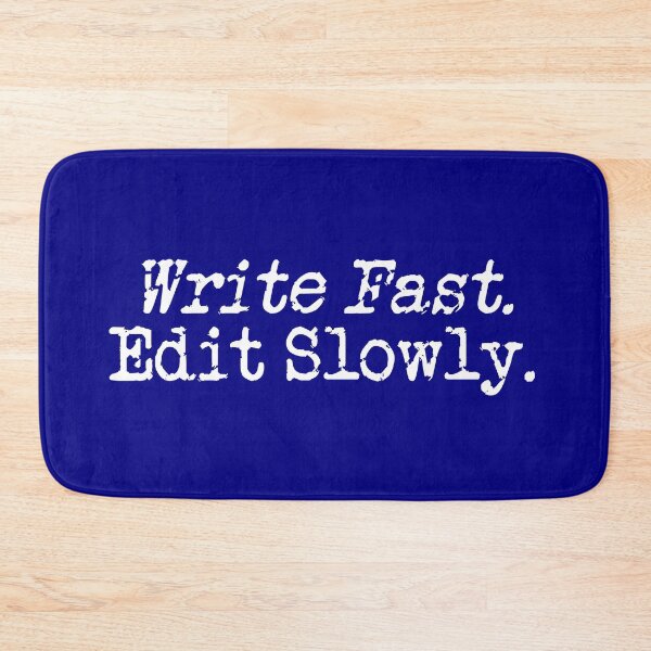 Item preview, write fast, edit slowly in white on navy designed and sold by TeaRoseWriter.