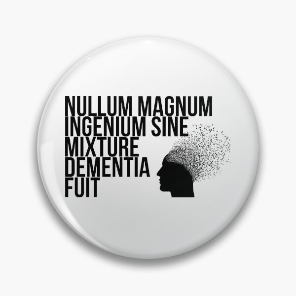 Item preview, Nullum magnum ingenium sine mixture dementia fuit designed and sold by StillInBeta.