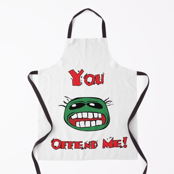 Item preview, You Offend Me  designed and sold by ElJimmo.
