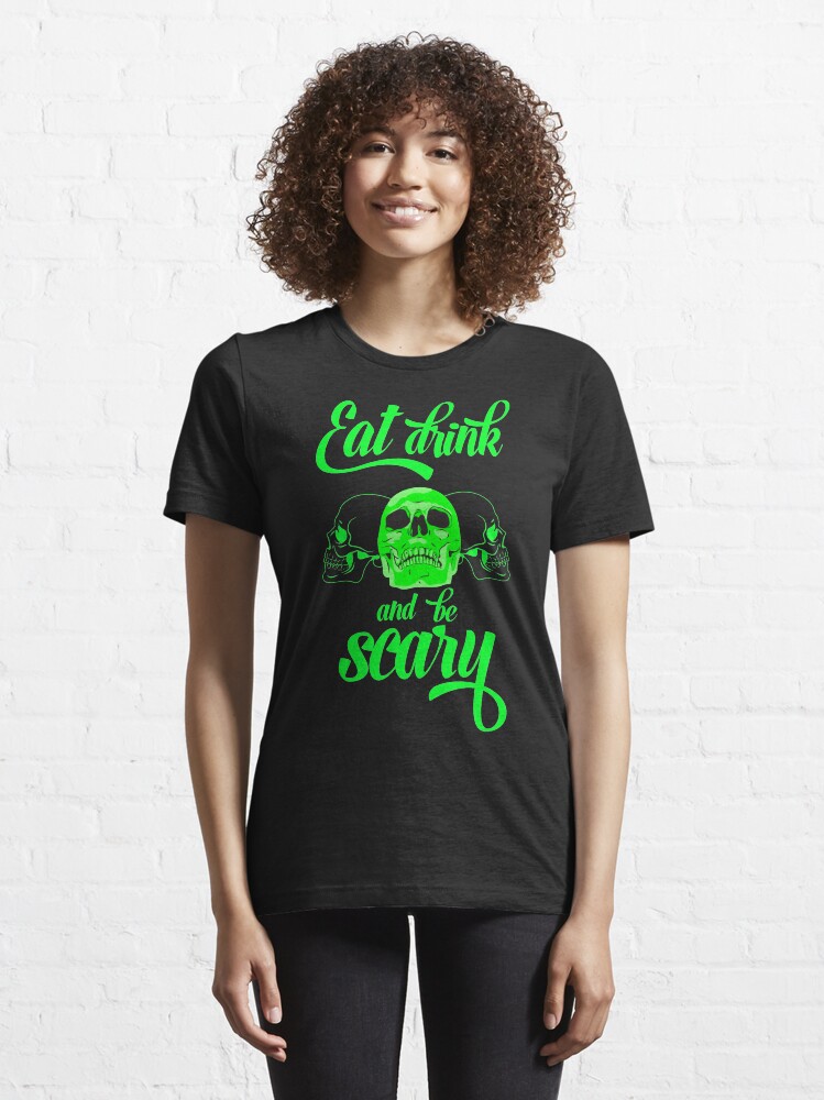 Alternate view of Eat drink & be scary Essential T-Shirt