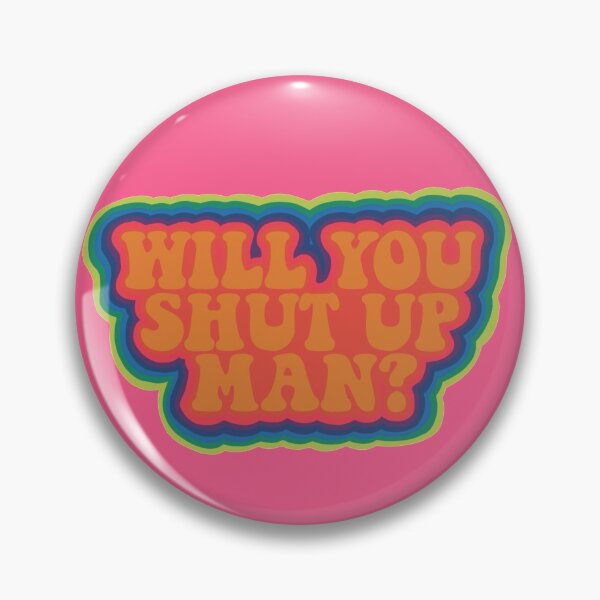 Item preview, will you shut up man designed and sold by calliedale.