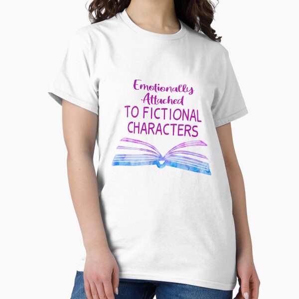 Artikel-Vorschau von Emotional an fiktive Charaktere gebunden, Geschenk des besten Freundes, Buchliebhaber, designt und verkauft von JustGift.