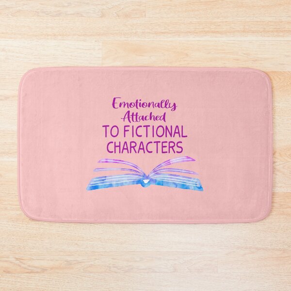 Item preview, Emotionally Attached To Fictional Characters, Best Friend Gift, Book Lover designed and sold by JustGift.