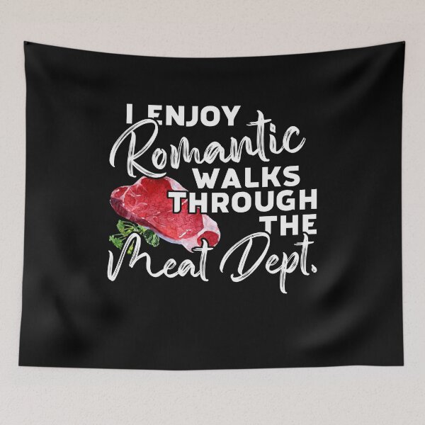 Item preview, I Enjoy Romantic Walks Through Meat Dept - BBQ Sweetest Day designed and sold by Dressed For  Duty.