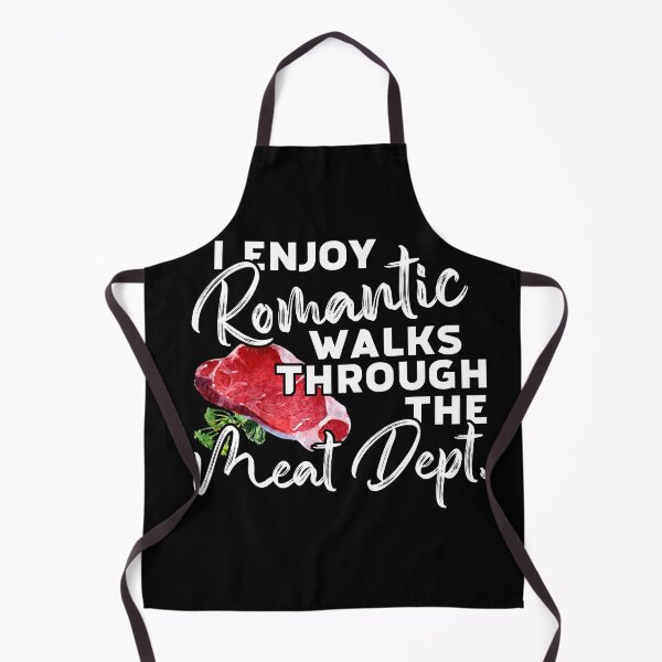 Item preview, I Enjoy Romantic Walks Through Meat Dept - BBQ Sweetest Day designed and sold by Dressed For Duty.
