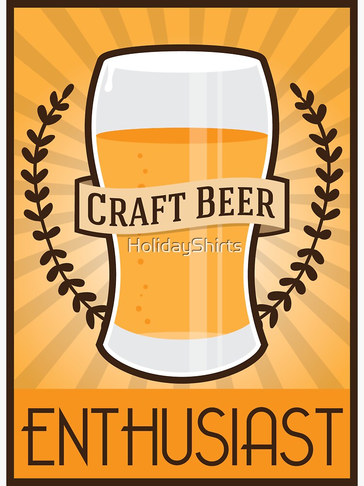 "Craft Beer Enthusiast" Sticker by HolidayShirts Redbubble