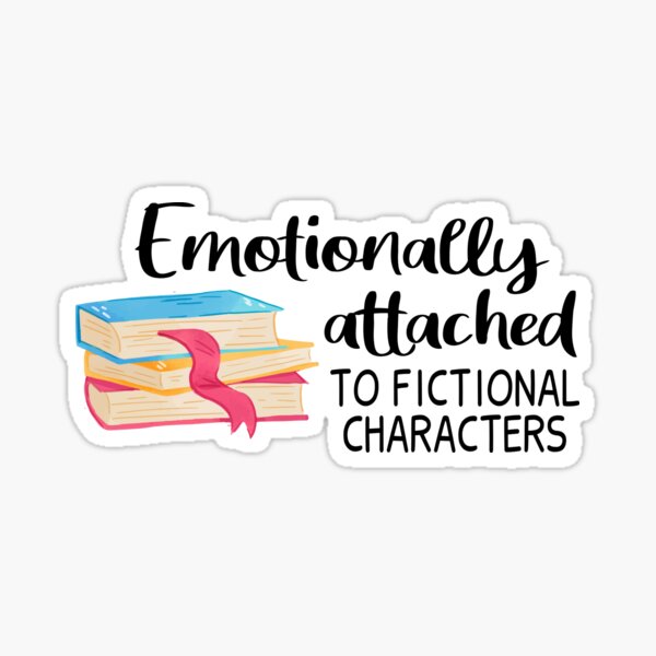 Artikel-Vorschau von Emotional verbunden mit fiktiven Charakteren, Geschenk für die beste Freundin, Buchliebhaber, designt und verkauft von JustGift.