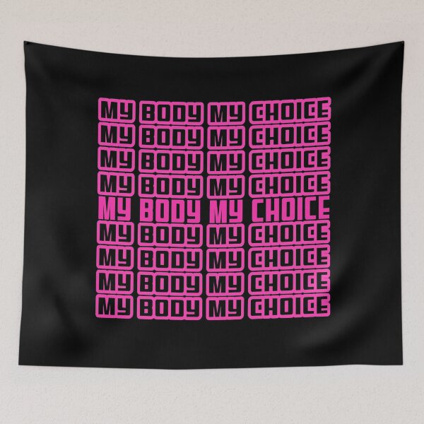 Item preview, My Body My Choice Pink designed and sold by Coder-T.