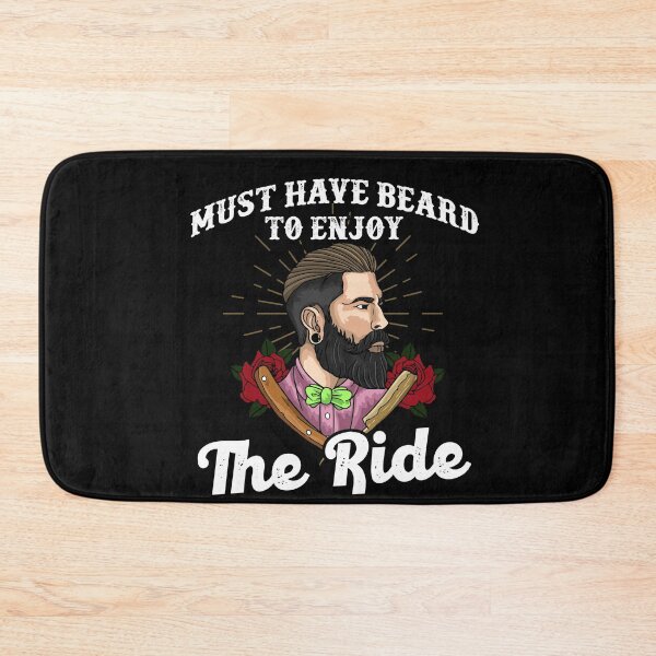 Item preview, Must Have Beard To Enjoy This Ride - No Beard Day Saying designed and sold by Dressed For  Duty.