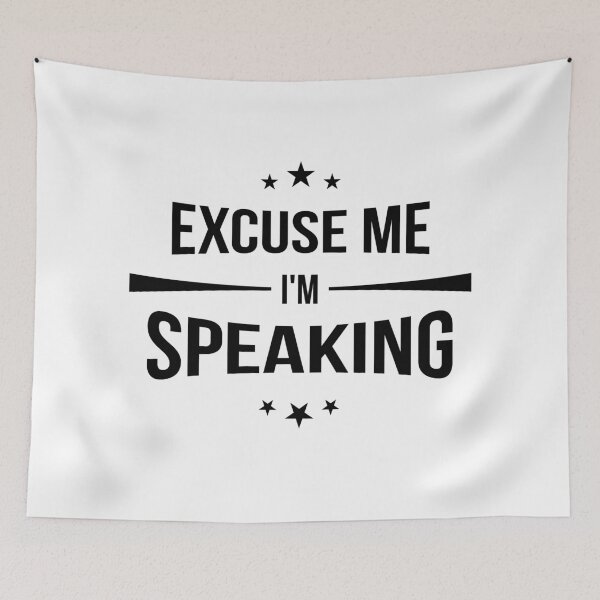 Item preview, Excuse Me I'm Speaking designed and sold by AbraFero.