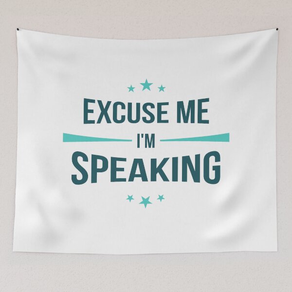 Item preview, Excuse Me I'm Speaking designed and sold by AbraFero.