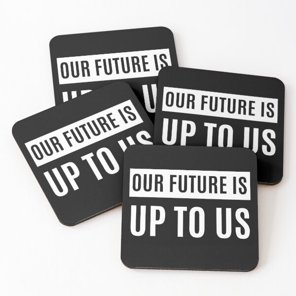 Item preview, Our Future Is Up To Us designed and sold by m95sim.