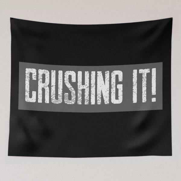 Item preview, Crushing it! Grey and white, distressed text designed and sold by JellyBeenzz.