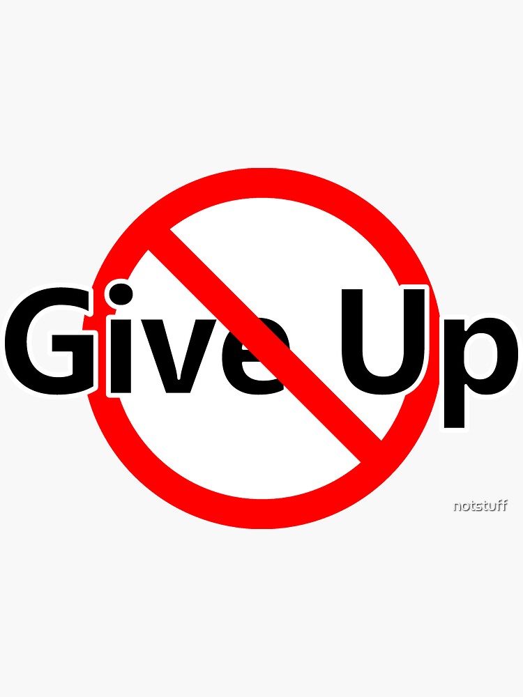 Don't Give Up - Don't Surrender by notstuff