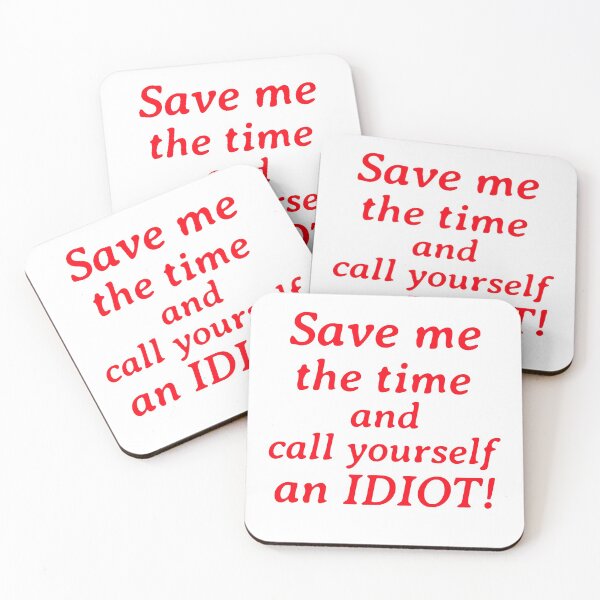 Item preview,  idiot, funny, sarcastic, humor, sarcasm, stupid, joke designed and sold by jrenterprise.