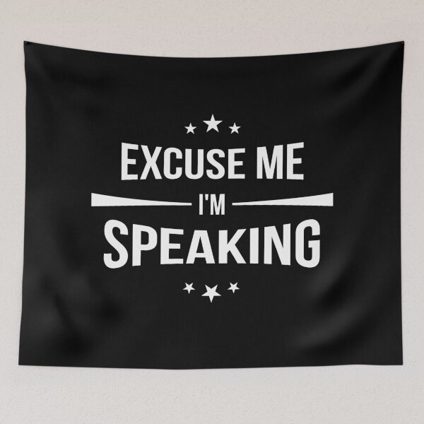 Item preview, Excuse Me I'm Speaking designed and sold by AbraFero.