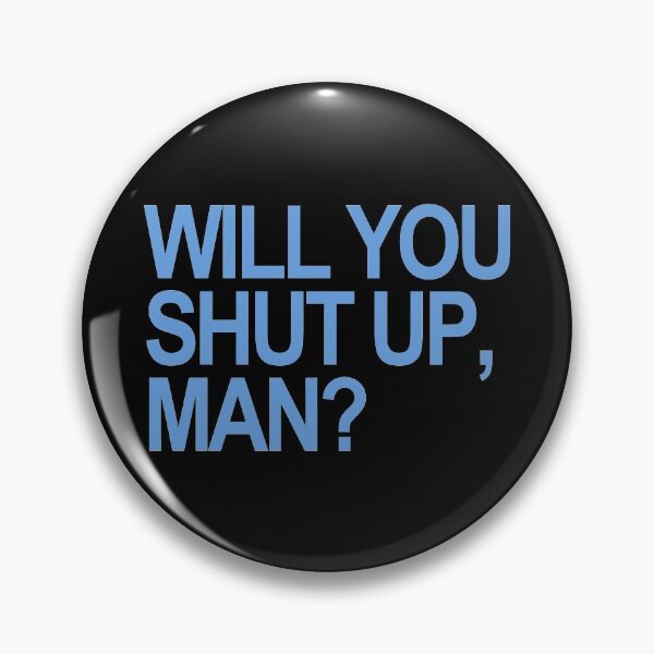 Item preview, Will you SHUT UP, man? 1.2 designed and sold by Thelittlelord.