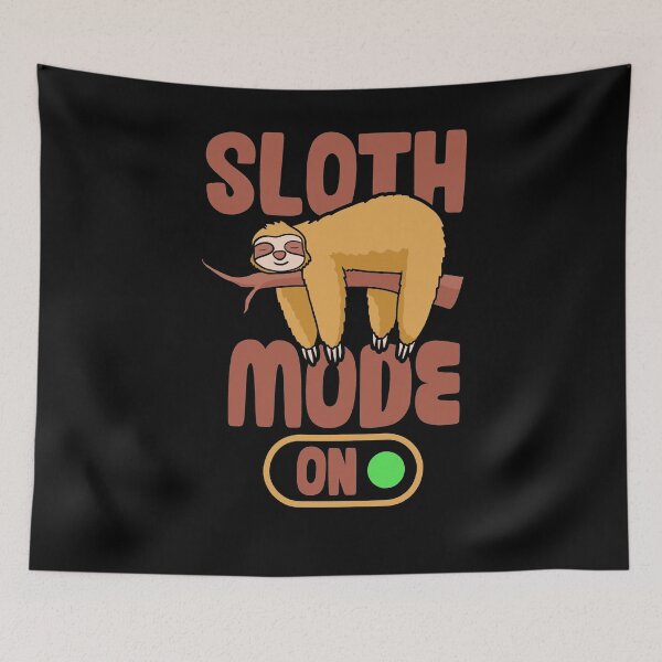 Item preview, Sloth Mode on! Anti-motivational and Chill designed and sold by NeXore.