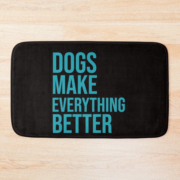 Item preview, Dogs make everything better designed and sold by amrmab.