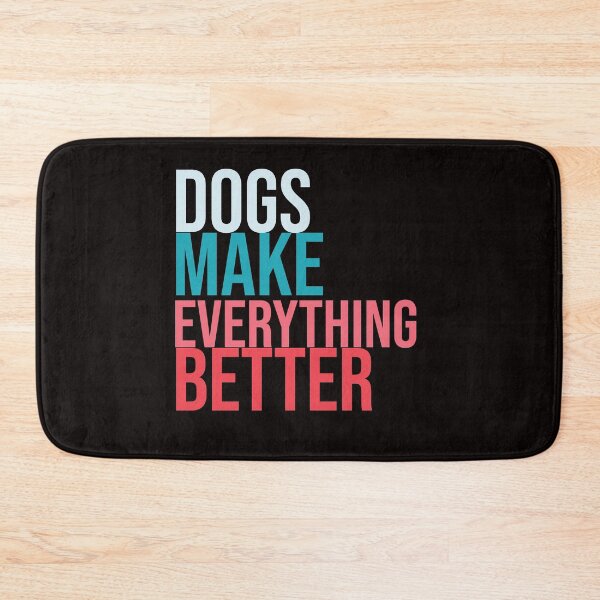 Item preview, Dogs make everything better designed and sold by amrmab.