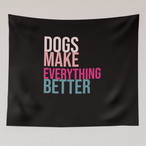 Item preview, Dogs make everything better designed and sold by amrmab.