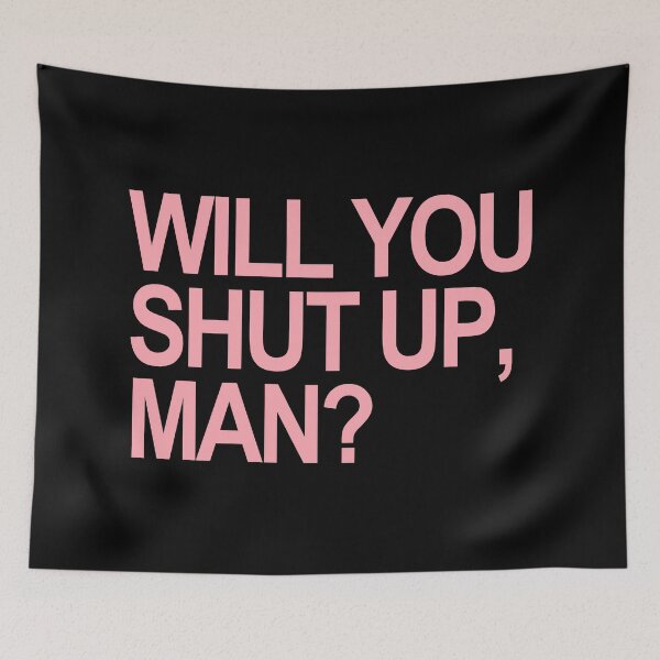 Item preview, Will you SHUT UP, man? 1.4 (pink) designed and sold by Thelittlelord.