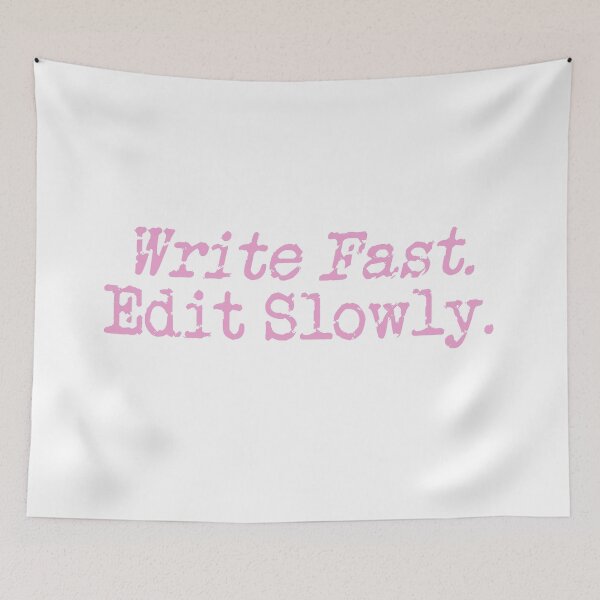 Item preview, write fast, edit slowly pink designed and sold by TeaRoseWriter.