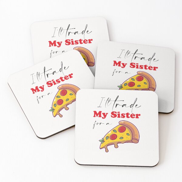 Item preview, I'll Trade My Sister for a Pizza designed and sold by YOUNESSENSHOP ⭐⭐⭐⭐⭐.