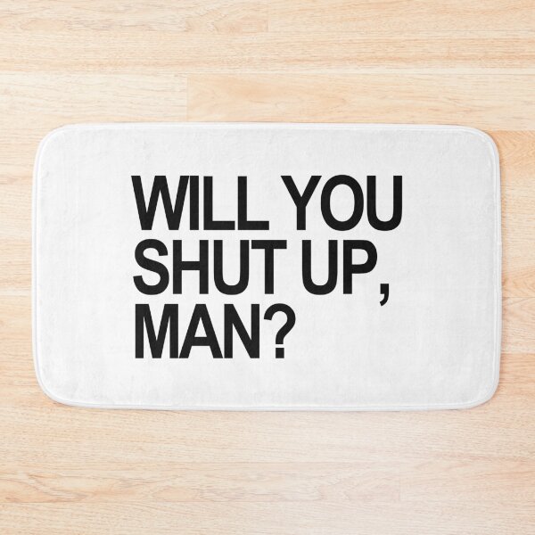 Item preview, Will you SHUT UP, man? (black text) designed and sold by Thelittlelord.
