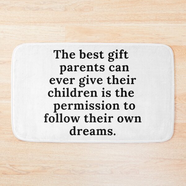 Item preview, Parents - allow children to follow their own dreams.  designed and sold by JellyBeenzz.