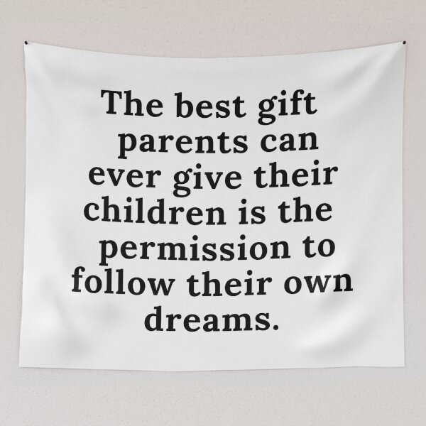 Item preview, Parents - allow children to follow their own dreams.  designed and sold by JellyBeenzz.