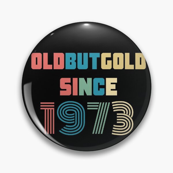 Item preview, Old But Gold 47. Birthday Gift Present for people who are born in 1973 Vintage Retro style  designed and sold by Yenon.