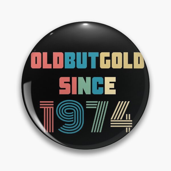 Item preview, Old But Gold 46. Birthday Gift Present for people who are born in 1974 Vintage Retro style  designed and sold by Yenon.