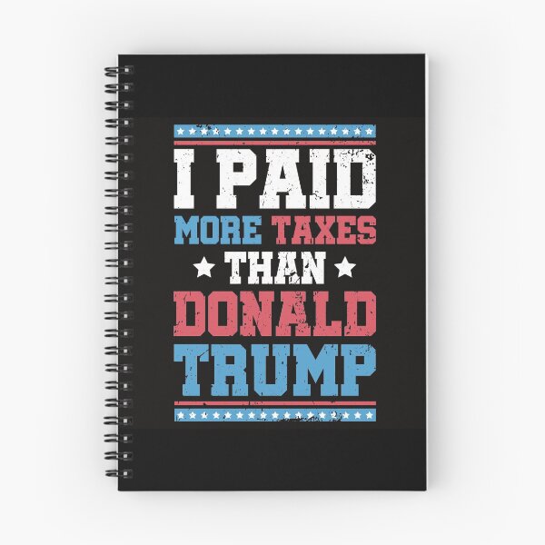 Item preview, I Paid More Taxes Than Donald Trump designed and sold by Medmac's Designs.