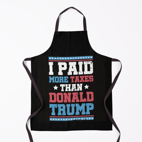 Item preview, I Paid More Taxes Than Donald Trump designed and sold by Medmac's Designs.